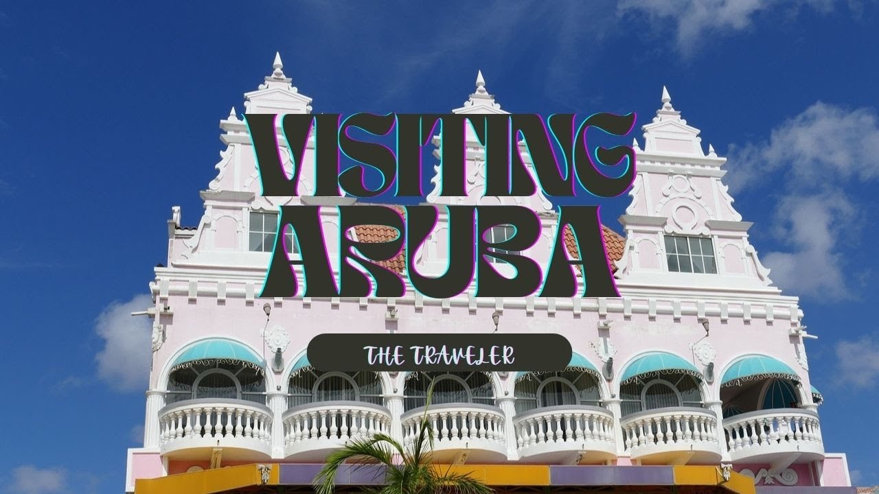 Aruba: Your Travel Guide to The Happiest Place on Earth